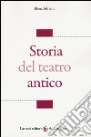 Storia del teatro antico libro