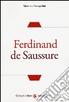 Ferdinand de Saussure libro di Prampolini Massimo