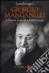 Giorgio Manganelli o l'inutile necessità della letteratura libro