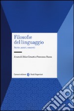 Filosofie del linguaggio. Storie, autori, concetti libro