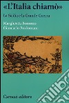 «L'Italia chiamò». La Sicilia e la grande guerra libro