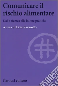 Comunicare il rischio alimentare. Dalla ricerca alle buone pratiche