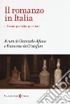 Il romanzo in Italia. Vol. 1: Forme, poetiche, questioni libro