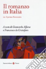 Il romanzo in Italia. Vol. 3: Il primo Novecento