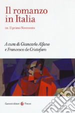 Il romanzo in Italia. Vol. 3: Il primo Novecento libro