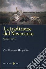 La tradizione del Novecento. Quinta serie