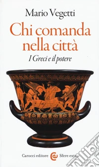 Chi comanda nella città. I greci e il potere