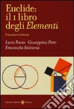Euclide: il primo libro degli elementi. Una nuova lettura