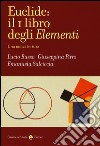 Euclide: il primo libro degli elementi. Una nuova lettura libro