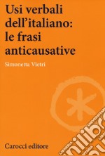 Usi verbali dell'italiano: le frasi anticausative libro