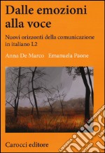 Dalle emozioni alla voce. Nuovi orizzonti della comunicazione in italiano L2 libro