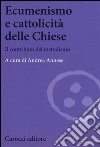 Ecumenismo e cattolicità delle Chiese. Il contributo del metodismo libro di Annese A. (cur.)