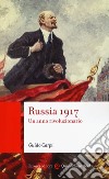 Russia 1917. Un anno rivoluzionario libro di Carpi Guido