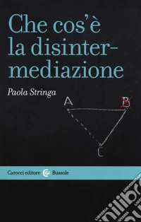 Che cos'è la disintermediazione