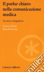 Il parlare chiaro nella comunicazione medica. Tra etica e linguistica