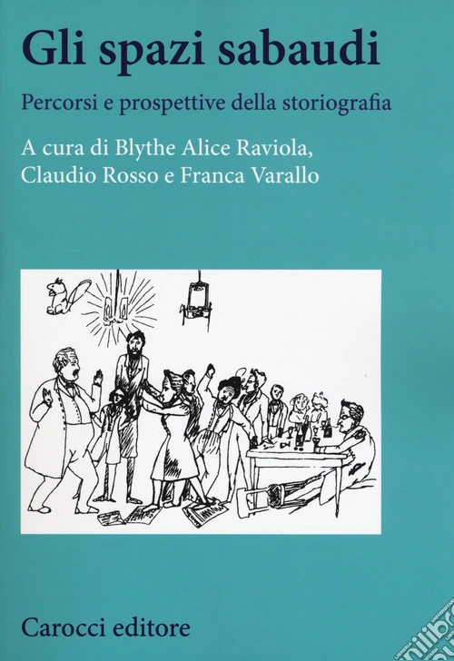 Gli spazi sabaudi. Percorsi e prospettive della storiografia