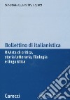Bollettino di italianistica. Rivista di critica, storia letteraria, filologia e linguistica (2017). Vol. 2 libro