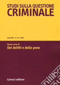 Studi sulla questione criminale (2017). Vol. 1-2: Nuova serie di «Dei delitti e delle pene» libro
