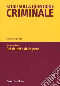 Studi sulla questione criminale (2017). Vol. 3: Nuova serie di «Dei delitti e delle pene» libro