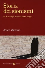 Storia dei sionismi. Lo Stato degli ebrei da Herzl a oggi libro