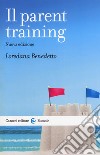Il parent training libro di Benedetto Loredana