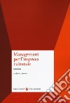 Management per l'impresa culturale libro di Solima Ludovico