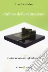 Culture della valutazione. IULM tra sistema nazionale e globalizzazione libro