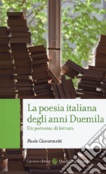 La poesia italiana degli anni Duemila. Un percorso di lettura libro