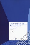 La letteratura latina del medioevo. Un profilo storico libro