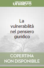 La vulnerabilità nel pensiero giuridico libro