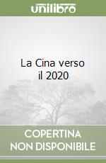 La Cina verso il 2020 libro