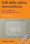 Stili della critica novecentesca. Spitzer, Migliorini, Praz, Debenedetti, Sereni libro di Colussi Davide