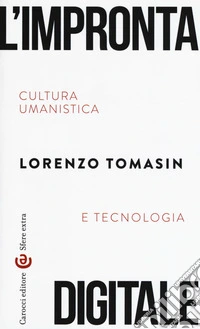 L'impronta digitale. Cultura umanistica e tecnologia