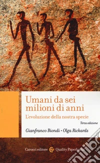 Umani da sei milioni di anni. L'evoluzione della nostra specie