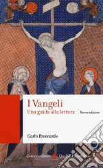 I Vangeli. Una guida alla lettura. Nuova ediz. libro