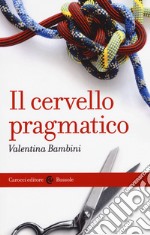 Il cervello pragmatico