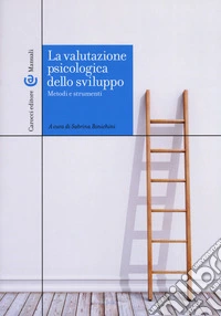 La valutazione psicologica dello sviluppo. Metodi e strumenti