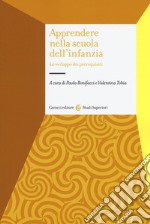 Apprendere nella scuola dell'infanzia. Lo sviluppo dei prerequisiti libro