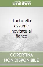 Tanto ella assume novitate al fianco libro