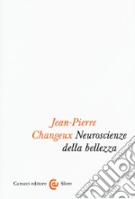 Neuroscienze della bellezza libro