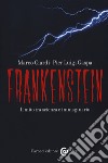 Frankenstein. Il mito tra scienza e immaginario libro