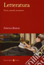 Letteratura. Teorie, metodi, strumenti libro