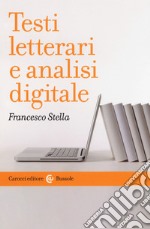 Testi letterari e analisi digitale libro