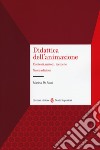 Didattica dell'animazione. Contesti, metodi, tecniche. Nuova ediz. libro