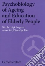 Psychobiology of ageing and education of elderly people libro