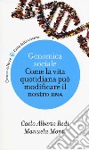 Genomica sociale. Come la vita quotidiana può modificare il nostro dna libro di Redi Carlo Alberto Monti Manuela