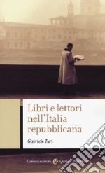 Libri e lettori nell'Italia repubblicana libro