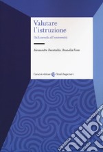 Valutare l'istruzione. Dalla scuola all'università libro