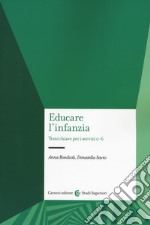 Educare l'infanzia. Temi chiave per i servizi 0-6 libro