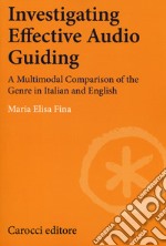 Investigating effective audio guiding. A multimodal comparison of the genre in Italian and English libro